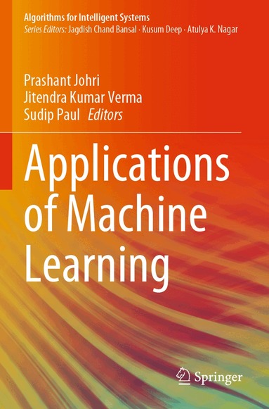 Prashant Johri, Jitendra Kumar Verma, Sudip Paul - Applications of Machine Learning, Häftad