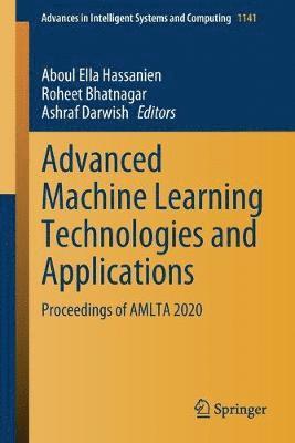 Advanced Machine Learning Technologies and Applications 1