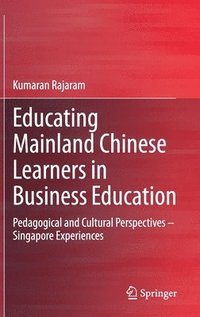 bokomslag Educating Mainland Chinese Learners in Business Education