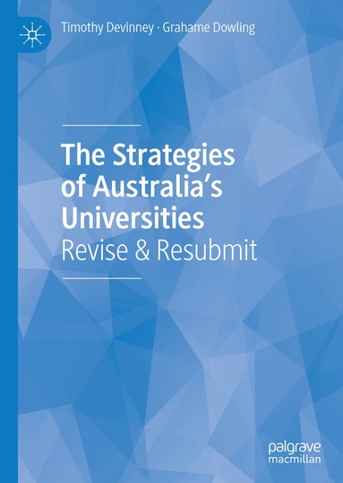Timothy Devinney, Grahame Dowling - Strategies of Australia’s Universities, Inbunden