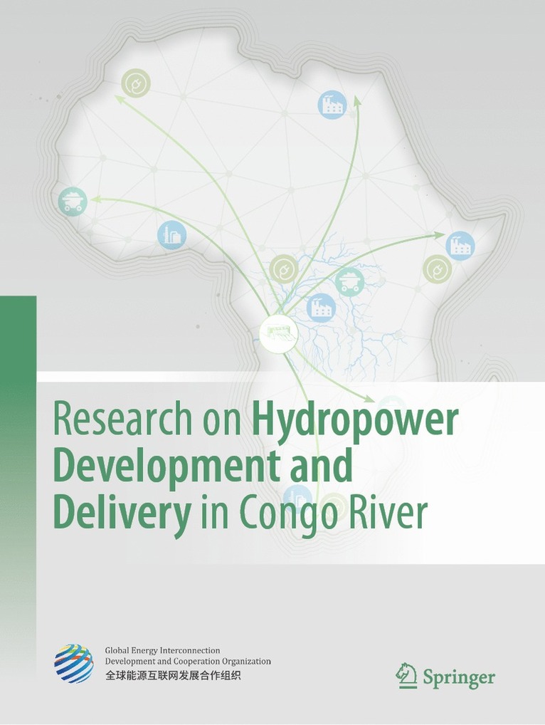 Glob. Ener. Interconn. Deve. &Coop. Org., Global Energy Interconnection Developmen, Global Energy Interconnection Development and Cooperation Organization - Research on Hydropower Development and Delivery in Congo River, Häftad