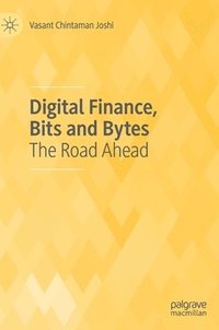 bokomslag Digital Finance, Bits and Bytes