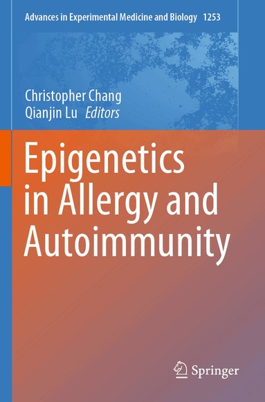 Christopher Chang, Qianjin Lu - Epigenetics in Allergy and Autoimmunity, Häftad