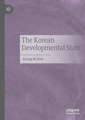 The Korean Developmental State 1