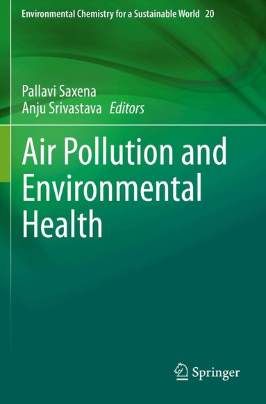 Pallavi Saxena, Anju Srivastava - Air Pollution and Environmental Health, Häftad