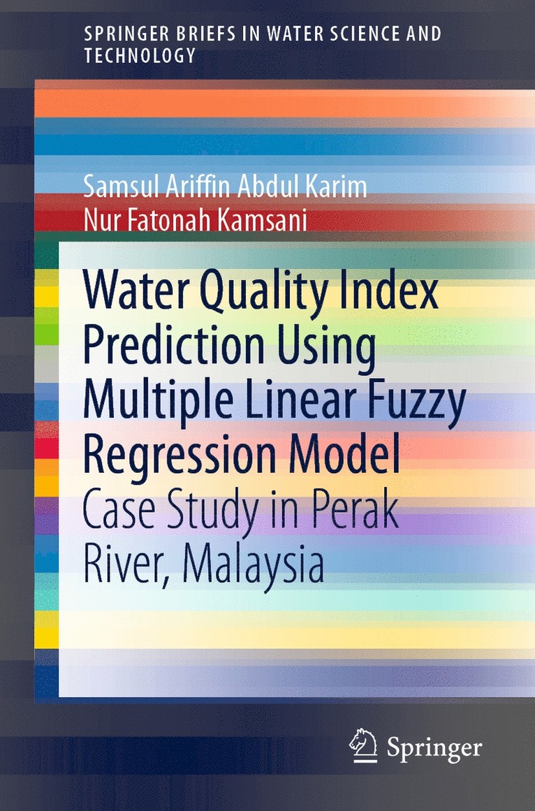 Samsul Ariffin Abdul Karim, Nur Fatonah Kamsani - Water Quality Index Prediction Using Multiple Linear Fuzzy Regression Model, Häftad