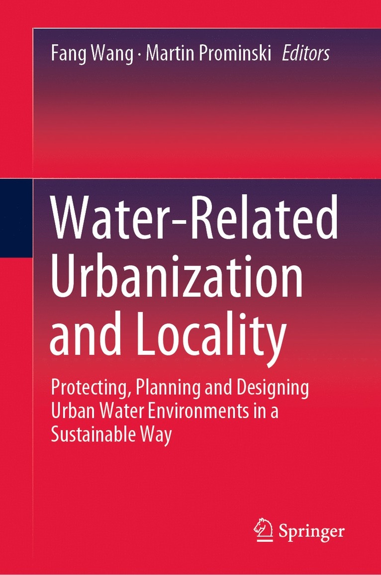 Fang Wang, Martin Prominski - Water-Related Urbanization and Locality, Inbunden