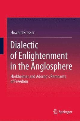 Dialectic of Enlightenment in the Anglosphere 1