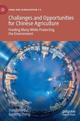 Challenges and Opportunities for Chinese Agriculture 1