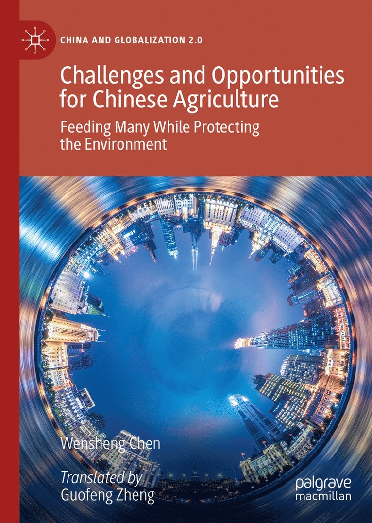 Wensheng Chen - Challenges and Opportunities for Chinese Agriculture, Inbunden
