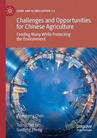 bokomslag Challenges and Opportunities for Chinese Agriculture