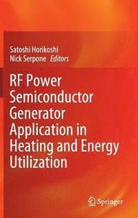 bokomslag RF Power Semiconductor Generator Application in Heating and Energy Utilization