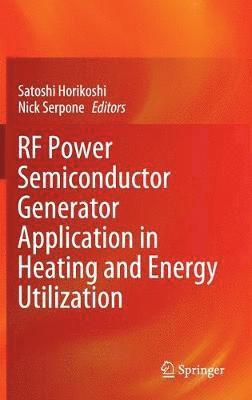 RF Power Semiconductor Generator Application in Heating and Energy Utilization 1