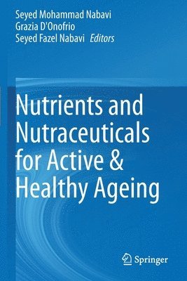 Nutrients and Nutraceuticals for Active & Healthy Ageing 1