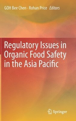 Regulatory Issues in Organic Food Safety in the Asia Pacific 1