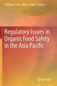 bokomslag Regulatory Issues in Organic Food Safety in the Asia Pacific