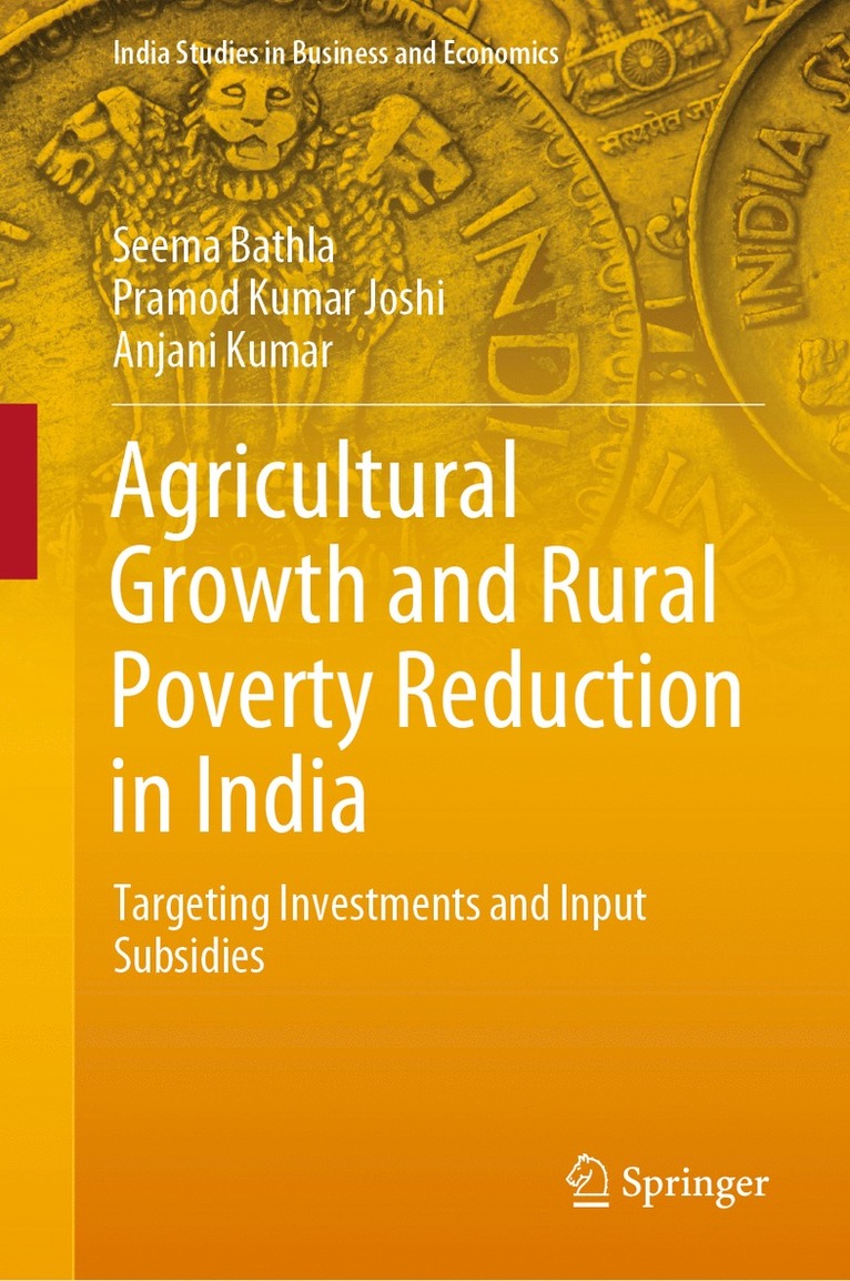 Seema Bathla, Pramod Kumar Joshi, Anjani Kumar - Agricultural Growth and Rural Poverty Reduction in India, Inbunden