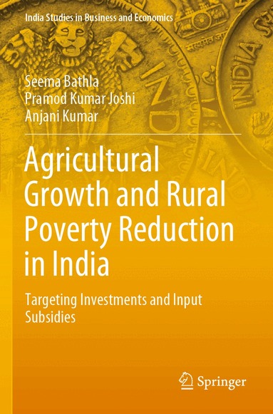 Seema Bathla, Pramod Kumar Joshi, Anjani Kumar - Agricultural Growth and Rural Poverty Reduction in India, Häftad