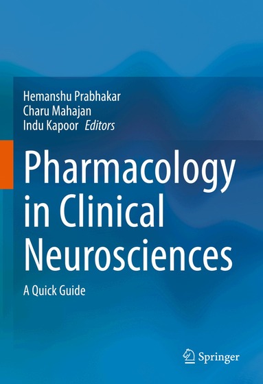 Hemanshu Prabhakar, Charu Mahajan, Indu Kapoor - Pharmacology in Clinical Neurosciences, Inbunden