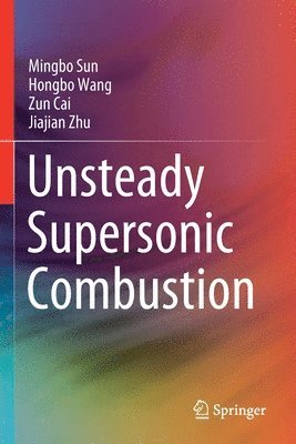 bokomslag Unsteady Supersonic Combustion
