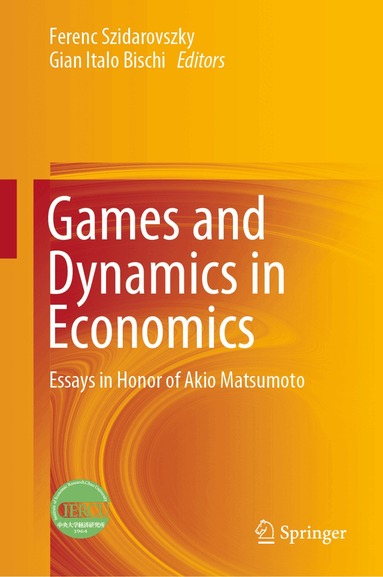 Ferenc Szidarovszky, Gian Italo Bischi - Games and Dynamics in Economics, Inbunden