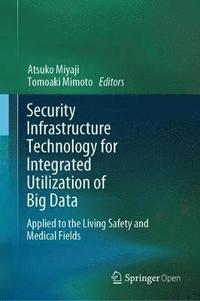 bokomslag Security Infrastructure Technology for Integrated Utilization of Big Data