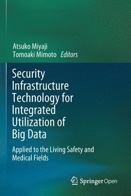 bokomslag Security Infrastructure Technology for Integrated Utilization of Big Data