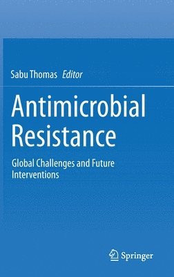 Sabu Thomas - Antimicrobial Resistance, Inbunden