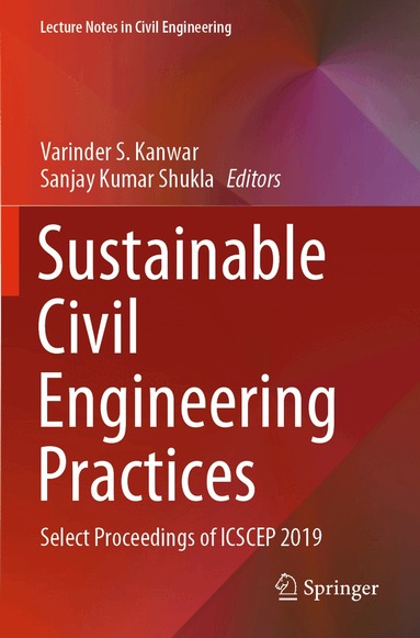 Varinder S. Kanwar, Sanjay Kumar Shukla - Sustainable Civil Engineering Practices, Häftad