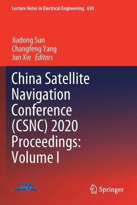 China Satellite Navigation Conference (CSNC) 2020 Proceedings: Volume I
