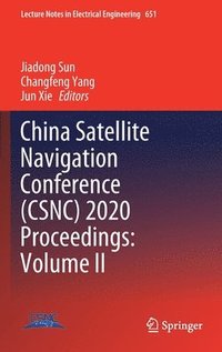 bokomslag China Satellite Navigation Conference (CSNC) 2020 Proceedings: Volume II
