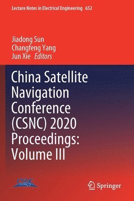 China Satellite Navigation Conference (CSNC) 2020 Proceedings: Volume III 1