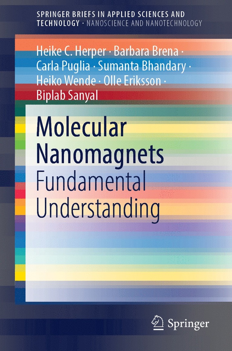 Heike C. Herper, Barbara Brena, Carla Puglia, Sumanta Bhandary, Heiko Wende, Olle Eriksson, Biplab Sanyal - Molecular Nanomagnets, Häftad