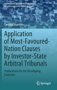 bokomslag Application of Most-Favoured-Nation Clauses by Investor-State Arbitral Tribunals