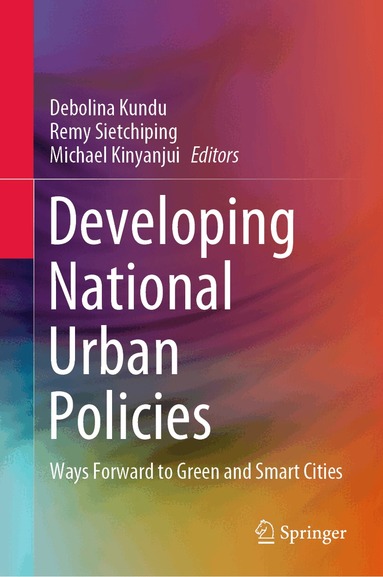 Debolina Kundu, Remy Sietchiping, Michael Kinyanjui - Developing National Urban Policies, Inbunden