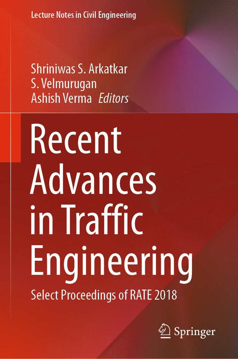 Shriniwas S. Arkatkar, S. Velmurugan, Ashish Verma - Recent Advances in Traffic Engineering, Häftad
