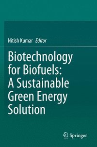 bokomslag Biotechnology for Biofuels: A Sustainable Green Energy Solution