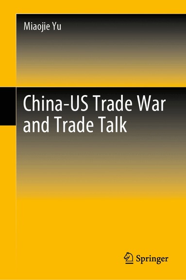 Miaojie Yu - China-US Trade War and Trade Talk, Inbunden