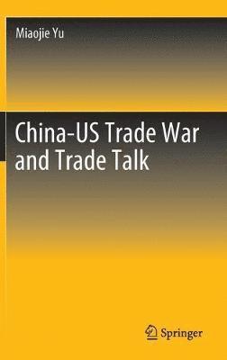 bokomslag China-US Trade War and Trade Talk