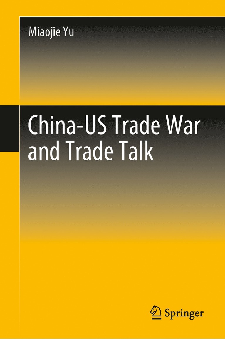 Miaojie Yu - China-US Trade War and Trade Talk, Inbunden