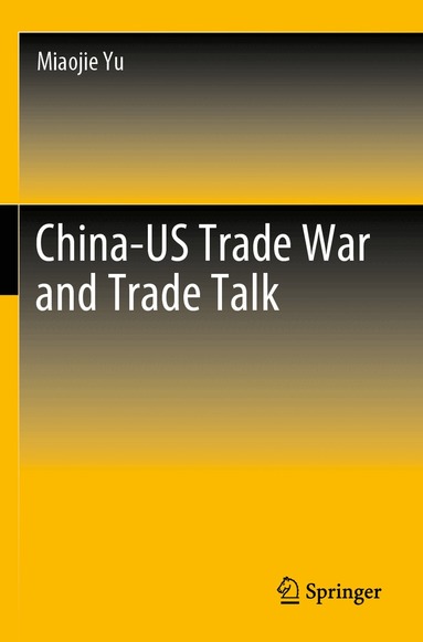 Miaojie Yu - China-US Trade War and Trade Talk, Häftad