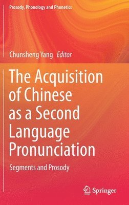 bokomslag The Acquisition of Chinese as a Second Language Pronunciation