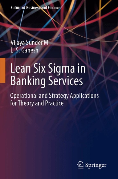 Vijaya Sunder M, L. S. Ganesh - Lean Six Sigma in Banking Services, Häftad