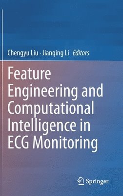 Feature Engineering and Computational Intelligence in ECG Monitoring 1