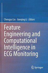 bokomslag Feature Engineering and Computational Intelligence in ECG Monitoring