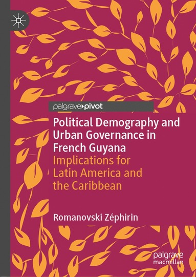 bokomslag Political Demography and Urban Governance in French Guyana