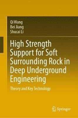 High Strength Support for Soft Surrounding Rock in Deep Underground Engineering 1