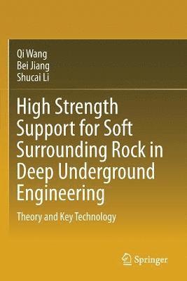 bokomslag High Strength Support for Soft Surrounding Rock in Deep Underground Engineering