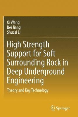 bokomslag High Strength Support for Soft Surrounding Rock in Deep Underground Engineering