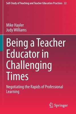 Being a Teacher Educator in Challenging Times 1